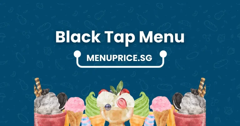 Black Tap Menu & Price in Singapore [2024 Updated]