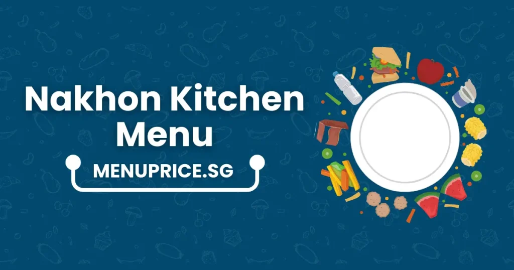 Nakhon Kitchen Menu Prices