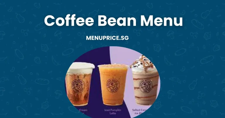 Coffee Bean Menu Prices List in Singapore [Updated 2024]
