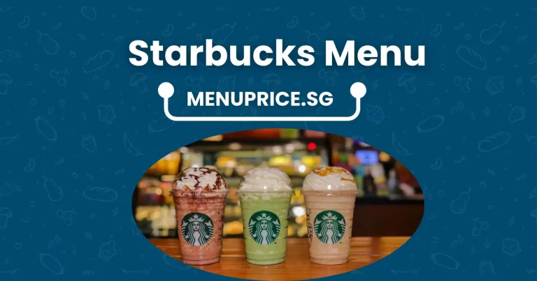 Starbucks Menu Prices in Singapore [2024 Updated]