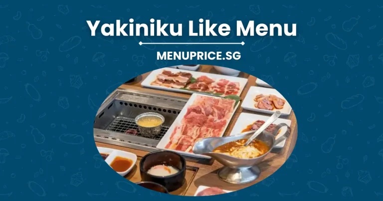 Yakiniku Like Menu Price List in Singapore [Updated 2024]