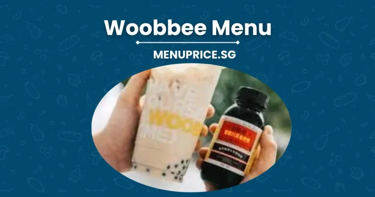 Woobbee Menu Price List in Singapore [Updated 2024]